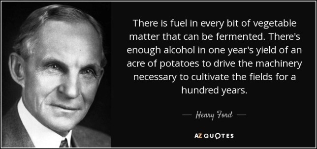 quote-there-is-fuel-in-every-bit-of-vegetable-matter-that-can-be-fermented-there-s-enough-henry-ford-69-49-21